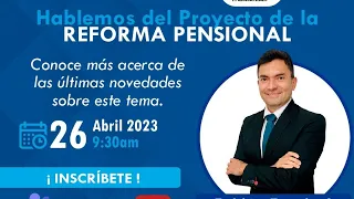 Hablemos del Proyecto de Reforma Pensional con Fabian Esquivel