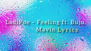 LadiPoe – Feeling ft. Buju. Mavin (lyrics)