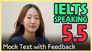 IELTS Speaking Band 5.5 Mock Test with Feedback