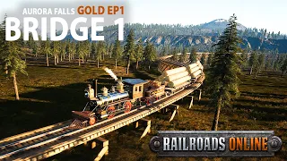 #1 There's gonna be lots of bridges - Railroads Online GOLD Industry chain + Aurora Falls NEW map