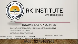 Income tax A.Y 2024-25 | Calculation of Gross Total Income | Tax Liability  Old and New Tax Regime