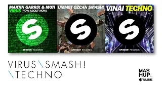 SMASH! vs Virus vs Techno - Martin Garrix, VINAI & Ummet Ozcan ($tage Mashup)