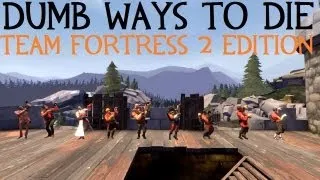 Dumb Ways to Die - Team Fortress 2 Edition