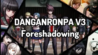 All 53 Foreshadowing in Danganronpa V3