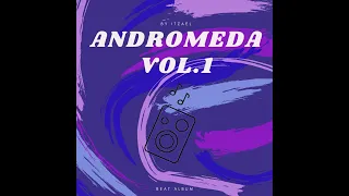 ANDROMEDA VOL.1 | ITZAEL | BEAT ALBUM