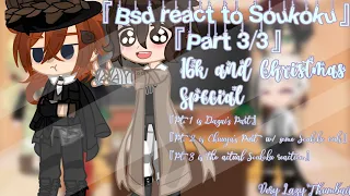 『Bsd react to Soukoku』Part 3/3『Ft. Bsd』Merry Christmas!『16k and Christmas Special』Read Desc