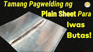 Paano ang Tamang Pagwelding ng Plain sheet