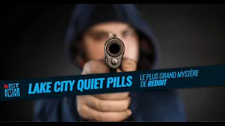 #10 - Lake City Quiet Pills : Le plus grand mystère de Reddit