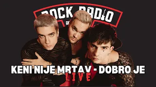 Keni nije mrtav - Dobro je (Rock Radio Live '24)