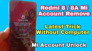 Redmi 8/8A Mi Account Remove Miui 11/12 Android 9/10 Mi Account Permanently Unlock Without Pc