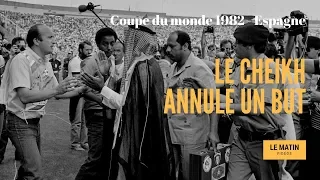 Mondial 1982: Quand un cheikh annule un but!