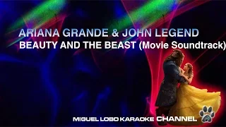 [Karaoke] ARIANA GRANDE / JOHN LEGEND - BEAUTY AND THE BEAST 2017 - Movie Soundtrack / Miguel Lobo