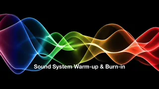 Sound System Demagnetizing, Warm-up & Burn-in (for Audiophiles)