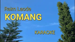 Komang - Raim Laode - Karaoke