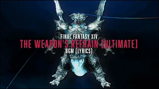The Weapon's Refrain (Ultimate) BGM with lyrics - FFXIV OST
