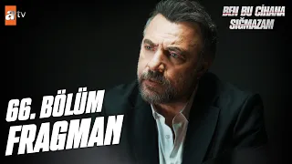 Ben Bu Cihana Sığmazam 66. Bölüm Fragman | "Asıl güç kadınlardadır!" @atvturkiye