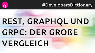 REST, GraphQL und gRPC: Der große Vergleich // deutsch