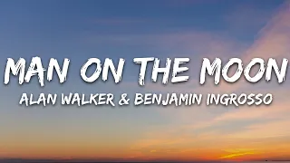 Alan Walker x Benjamin Ingrosso - Man On The Moon (Lyrics)