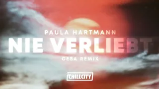 Paula Hartmann - Nie Verliebt (Cesa Remix)