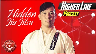 Hidden Jiu Jitsu  | Higher Line Podcast #127