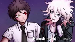 Komahina edit - Misery