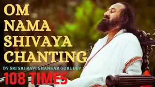 Sri Sri Ravi Shankar Gurudev Chants Om Nama Shivaya 108 Times