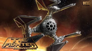 Tie Fighter Total Conversion Reimagined - #16