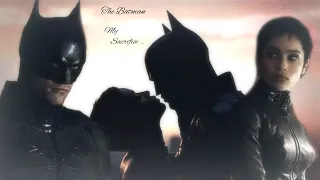 The Batman 🖤 My Sacrifice