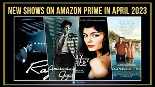 New Shows on Amazon Prime in April 2023 [Don't Miss Out]