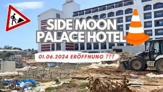 #113 Side Moon Palace Sorgun | Baustelle | Eröffnung 01.06.24 ???