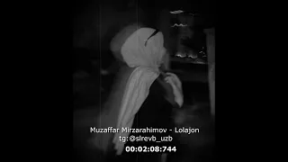 Muzaffar Mirzarahimov - Lolajon (slowed reverb) 2022