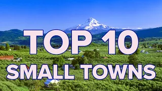 Top 10 Charming Small Towns in America...