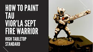 How to Paint Tau Vior’la Fire Warrior- High Tabletop Standard