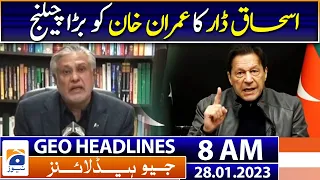 Geo News Headlines 8 AM - Ishaq Dar's big challenge to Imran Khan | 28th January 2023