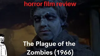 film reviews ep#204 - The Plague of the Zombies (1966)