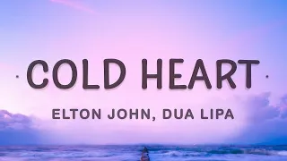 [1 HOUR 🕐 ] Elton John, Dua Lipa - Cold Heart (Lyrics) (PNAU Remix)