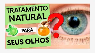Receitas e remédios caseiros naturais para os olhos • Dr. Gustavo Bonfadini