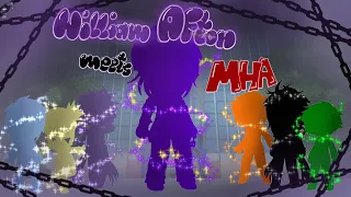 William Afton meets MHA||old/cringe/