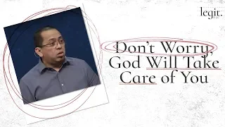 Legit - Don't Worry, God Will Take Care of You  - Bong Saquing