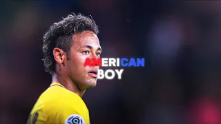 A M E R I C A N B O Y | FIRE Neymar JR EDIT | 『4K EDIT』