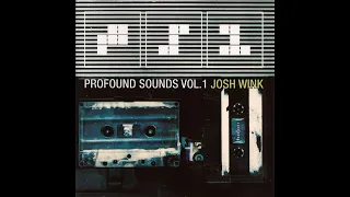 Josh Wink – Profound Sounds Vol. 1 [1999]