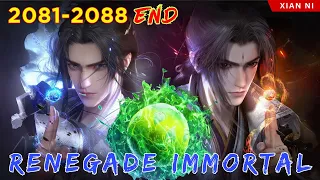 🐉 FINAL RENEGADE IMMORTAL 2081 - 2088 END | Alur Cerita Xian Ni versi Novel Bahasa Indonesia