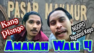 AMANAH WALI 4 - TERNYATA ASLINYA PLONGO MENYERAMKAN