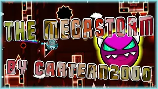 The Megastorm (By CarterN2000) [All Coins] | Geometry Dash 2.11