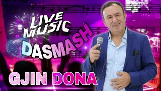 Gjin Dona - Kolazh Dasmash LIVE