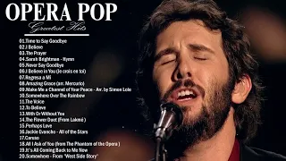 Opera Pop Music Playlist || Céline Dion Luciano Pavarotti Andrea Bocelli Il Divo  Sarah Brightman