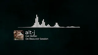 alt J - Get Better (LIVE🔴 Studio De Beauvoir Session)