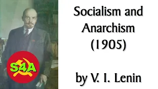 "Socialism and Anarchism" (1905) by Vladimir Lenin. Audiobook + Discussion of Marxist/ML Theory.