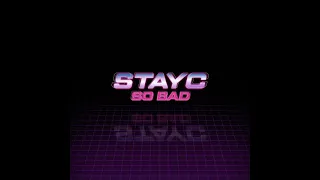 STAYC (스테이씨) - “So Bad” (Tak Remix)