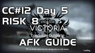 CC#12 Day 5 - Londinium Outskirts Risk 8 | AFK Guide | Base Point |【Arknights】